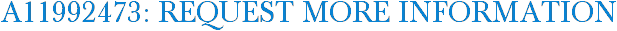 A11992473: Request More Information