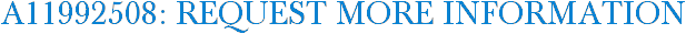 A11992508: Request More Information