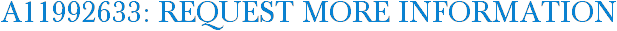 A11992633: Request More Information