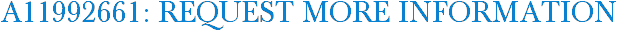 A11992661: Request More Information