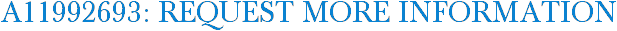 A11992693: Request More Information