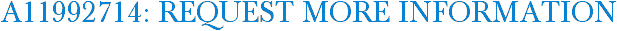 A11992714: Request More Information