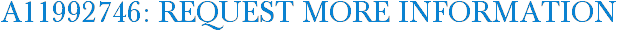 A11992746: Request More Information