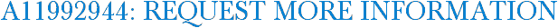 A11992944: Request More Information
