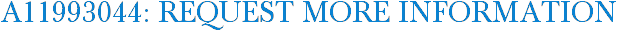 A11993044: Request More Information