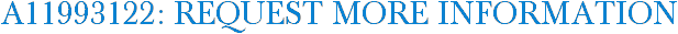 A11993122: Request More Information