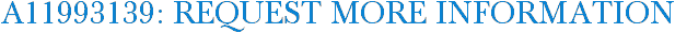 A11993139: Request More Information