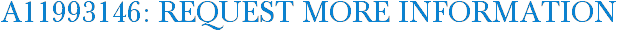 A11993146: Request More Information