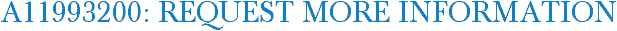 A11993200: Request More Information