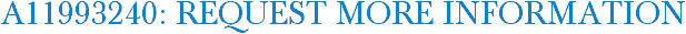 A11993240: Request More Information