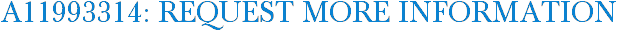 A11993314: Request More Information