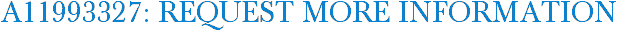 A11993327: Request More Information