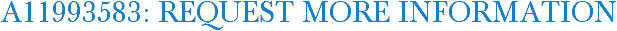 A11993583: Request More Information