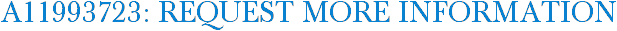 A11993723: Request More Information