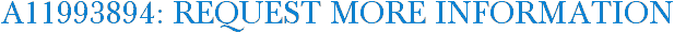 A11993894: Request More Information