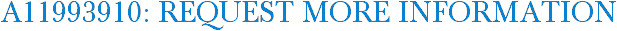 A11993910: Request More Information