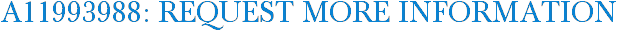 A11993988: Request More Information