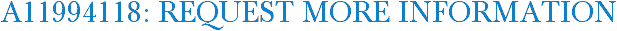 A11994118: Request More Information
