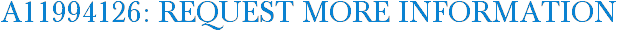 A11994126: Request More Information