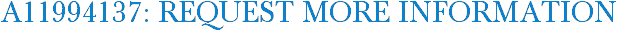 A11994137: Request More Information