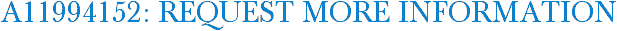 A11994152: Request More Information