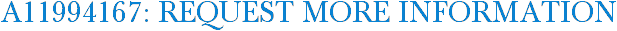 A11994167: Request More Information