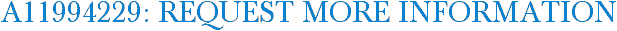 A11994229: Request More Information