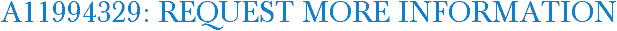 A11994329: Request More Information