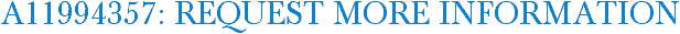 A11994357: Request More Information