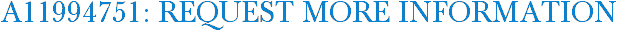 A11994751: Request More Information