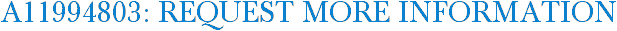 A11994803: Request More Information
