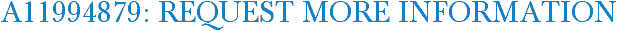 A11994879: Request More Information