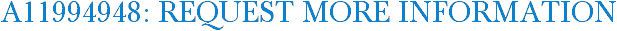 A11994948: Request More Information