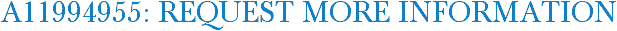 A11994955: Request More Information