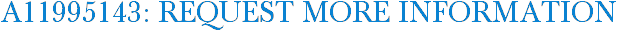 A11995143: Request More Information