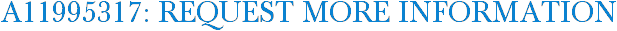 A11995317: Request More Information