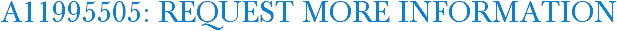 A11995505: Request More Information
