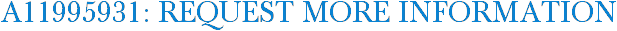 A11995931: Request More Information