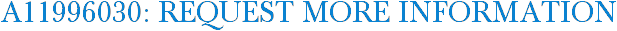 A11996030: Request More Information