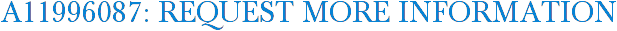 A11996087: Request More Information