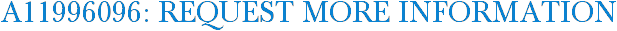 A11996096: Request More Information