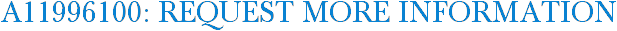 A11996100: Request More Information