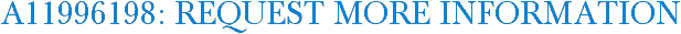 A11996198: Request More Information