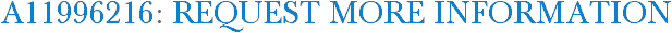 A11996216: Request More Information