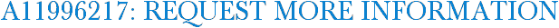 A11996217: Request More Information