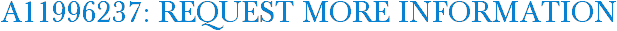 A11996237: Request More Information
