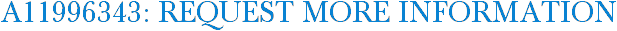 A11996343: Request More Information