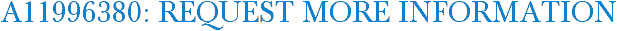 A11996380: Request More Information