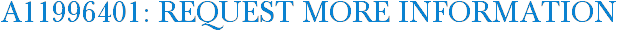 A11996401: Request More Information