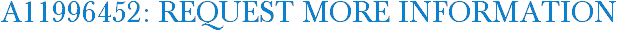 A11996452: Request More Information